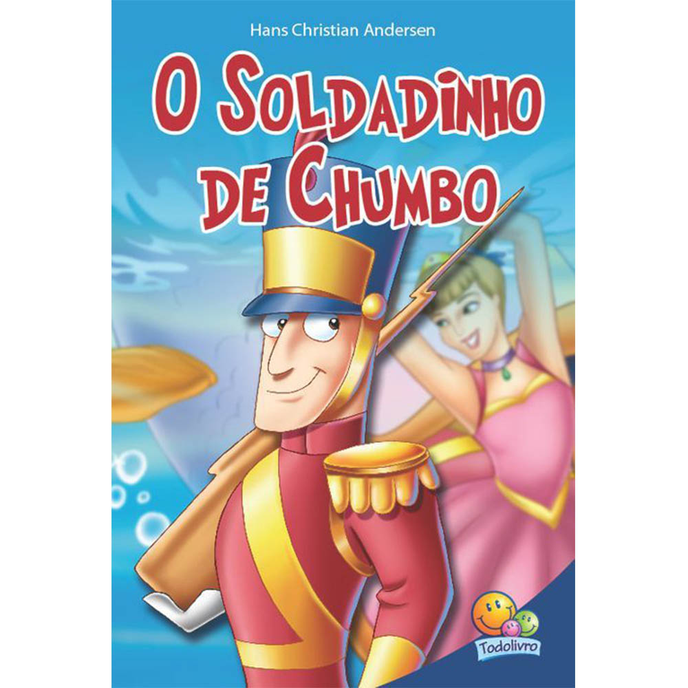 Livro Infantil: O Soldadinho de Chumbo - Todolivro